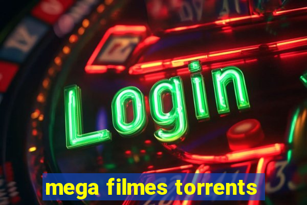 mega filmes torrents